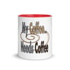My Coffee Needs Coffee-Mug with Color Inside