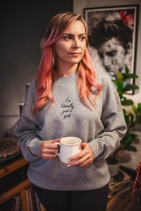 Image 1 of I’m literally just a girl sweatshirt 
