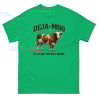 Image 1 of Deja Moo Funny Cow T-Shirt I’ve Heard This Bull Before Humor