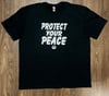 PROTECT YOUR PEACE T-SHIRT (BLACK)