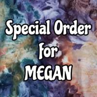 Special Order for MEGAN