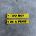 Image of DO NOT BE A PENIS flight tag