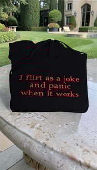 Image 3 of I flirt as a joke sweater