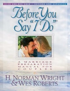 Image of Before You Say "I Do" - H. Norman Wright & Wes Roberts
