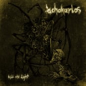 Image of Achokarlos - Kill the Light