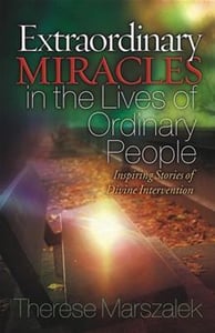 Image of Extraordinary Miracles In The Lives of Ordinary People - Theresa Marszalek