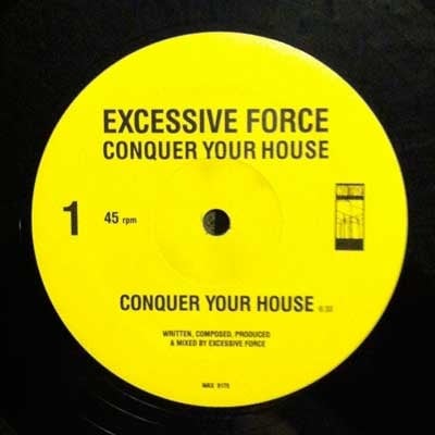 EXCESSIVE FORCE-Conquer Your House 12" Single/ Original STILL SEALED!