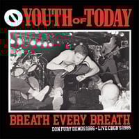 Youth of Today - "Breath Every Breath: Don Fury Demos 1986 & Live CBGB's 1985" LP (Import / Fanclub)