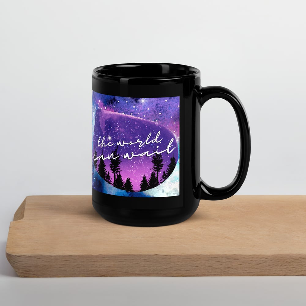Image of The world can wait | Self-care | Pink Purple | Galaxy Nature Theme | Black Glossy Coffee Mug | Cup