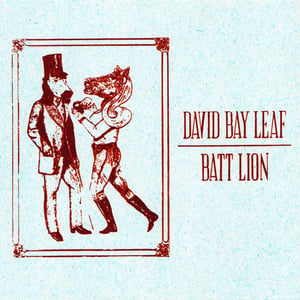Image of BATT LION / DAVID BAY LEAF split 7"
