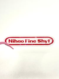 Nihao fine shyt sticker