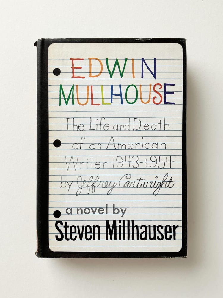 Edwin Mullhouse: The Life and Death of an American Writer 1943–1954 by Jeffrey Cartwright.