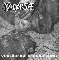 Yacopsae - "VORLÄUFIGE VERNICHTUNG” LP (German Import)