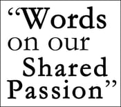 Image of "Words on our Shared Passion"