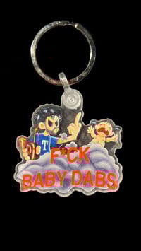 Image 1 of F*CK BABY DABS KEY CHAIN