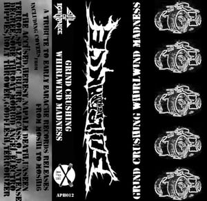 Image of Grind Crushing Whirlwind Madness tape(early Earache Records tribute)(contact us for shipping)