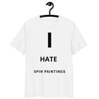 Image 1 of I Hate Spin Paintings, Unisex organic cotton t-shirt