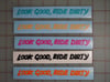 Look Good, Ride Dirty Sticker Pack