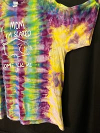 Image 3 of XL Mom I'm Scared Come Pick Me Up Tie Dye Shirt 1