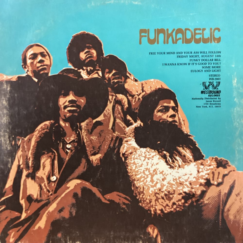 Funkadelic - Free Your Mind And Your Ass Will Follow 