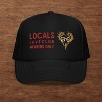 Image 2 of Locals Love Club Members Only foam trucker hat!