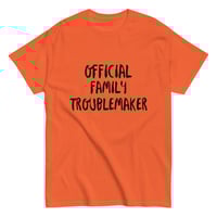 Image 7 of Unisex classic tee, Official Family Troublemaker Shirt | Funny Family Humor Graphic Tee
