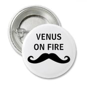 Image of Mustache Venus On Fire Button