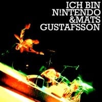 Image of ICH BIN N!NTENDO & Mats Gustafsson (CD) (VAFCD002)