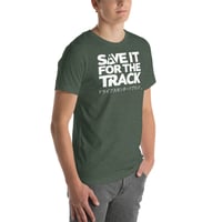Image 5 of Save It For The Track T-shirt
