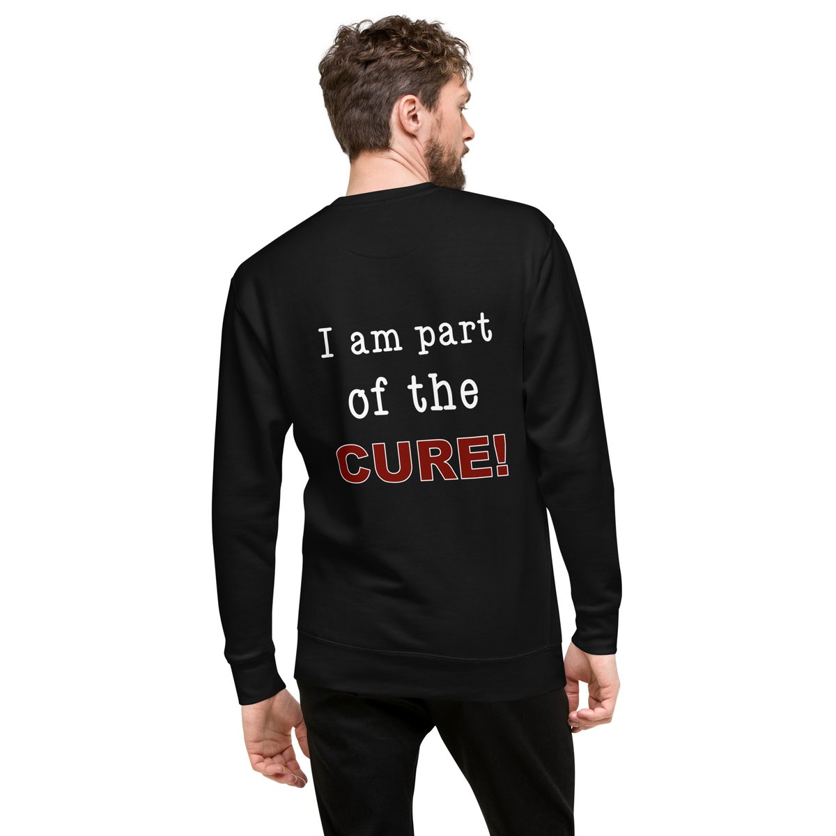 Image of I am Part of the Cure - Unisex Premium Sweatshirt