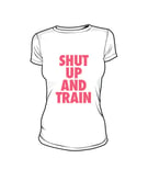 Image of Womens Shut Up and Train White/Pink Tshirt
