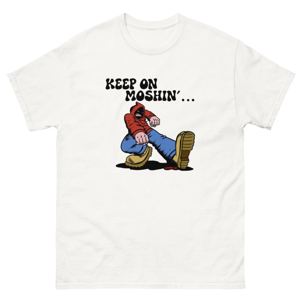 Image of Keep on moshin tee