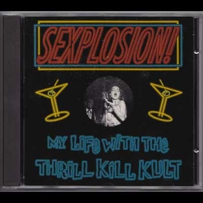 MY LIFE WITH THE THRILL KILL KULT-Sexplosion CD Single/ OOP