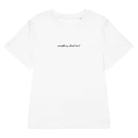 Image 6 of THE CASUAL COOL GIRL T - EVERYTHING ABOUT HER!