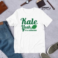 Image 5 of Kale Yeah I'm a Gardener Unisex t-shirt