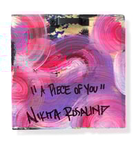 Image 2 of “PIECE OF YOU” ORIGINAL PANTING BY NIKITA ROSALIND 5”x5”