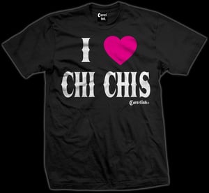 Image of I LOVE CHI CHIS