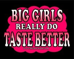 Image of BIG GIRLS TASTE BETTER TEES