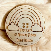 Image 3 of First Day Of School/Nursery Or First Day Back To School Bravery Button