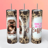 BRING ME A ICED COFFEE TUMBLER 
