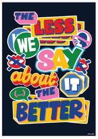 Image 2 of THE LESS WE SAY ABOUT IT