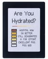 Are you hydrated 