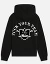 FUCK YOUR TEAM HOODIE 