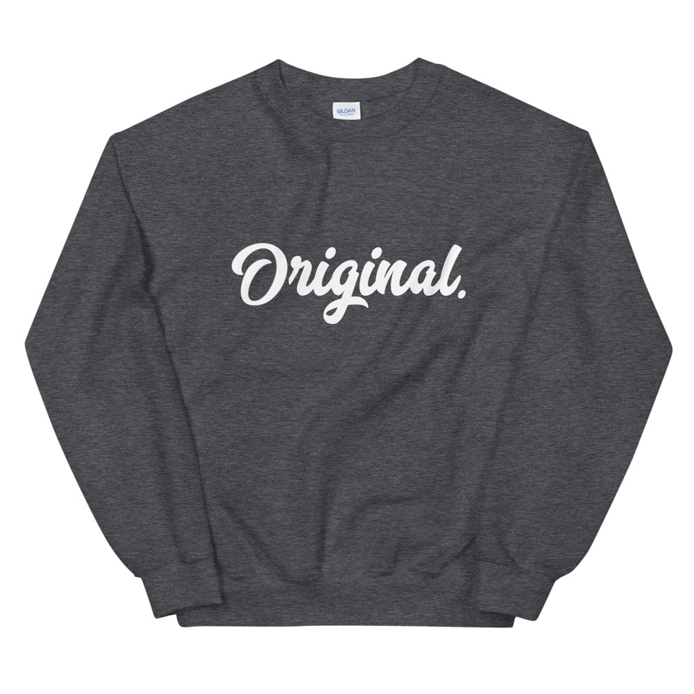 Image of "Original" Sweatshirt