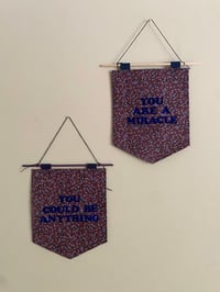 Image 3 of Handmade Mini Banner - YOU COULD BE ANYTHING