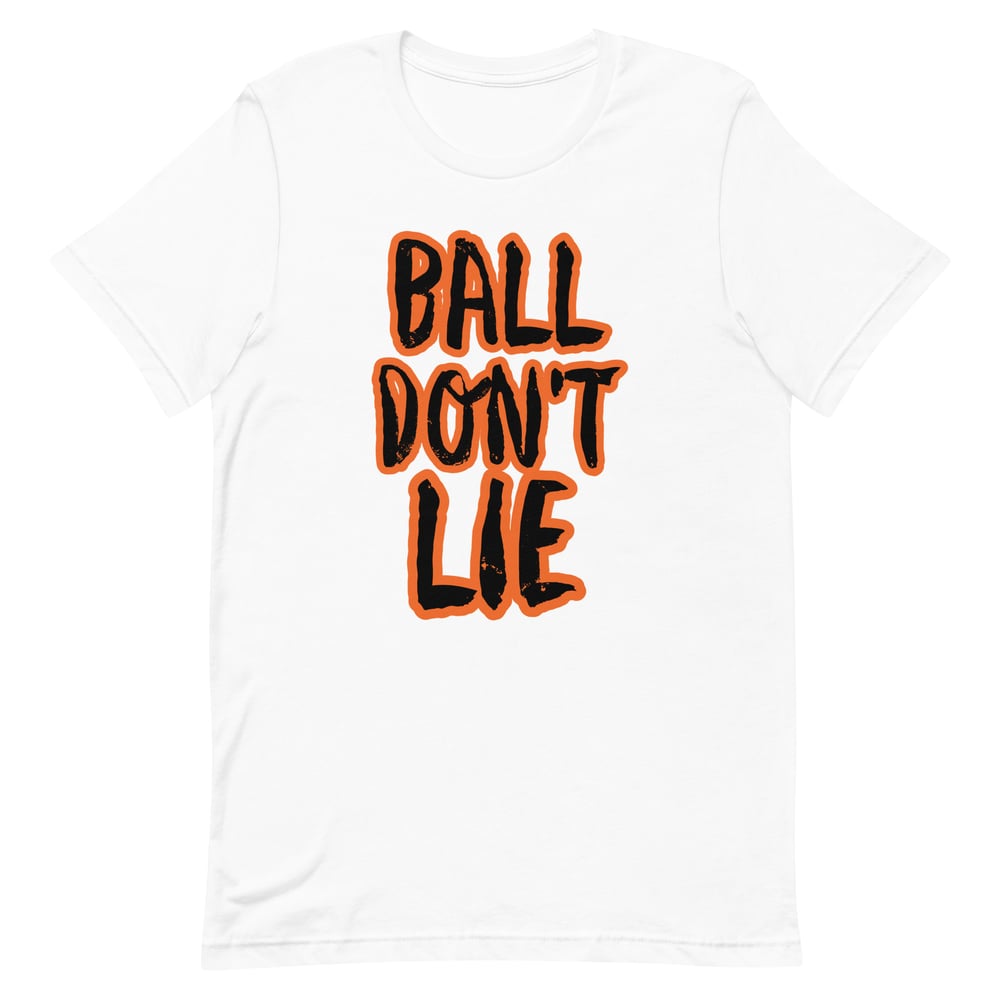Ball don't lie