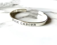 Image 1 of Sterling Silver Cuff Bracelet 'FUCK CANCER'. Hand Stamped Silver Cuff F*ck Cancer 925