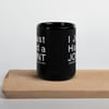 I just had a JOINT replacement on my hip Black Glossy Mug