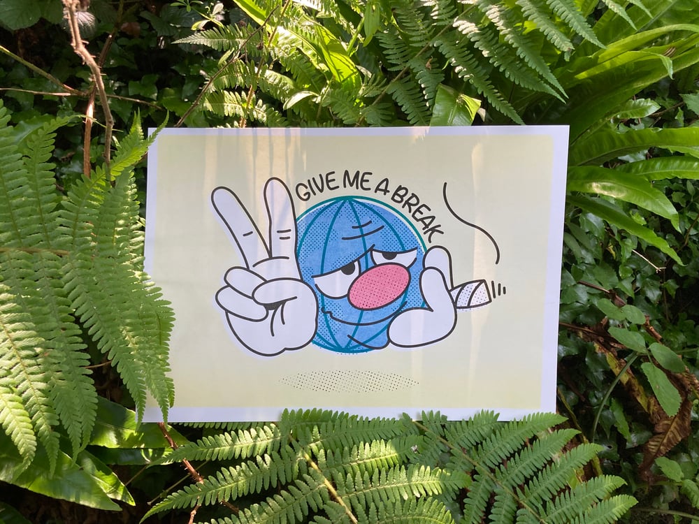 Image of Give Me A Break print