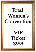 Image of Total Women's Convention VIP Ticket